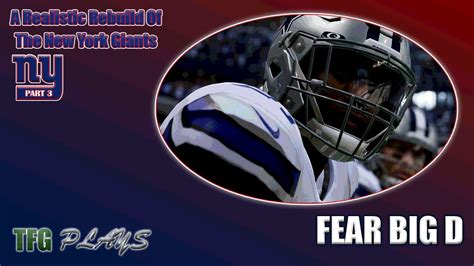 A Realistic Rebuild Of The New York Giants Madden Ep Fear Big