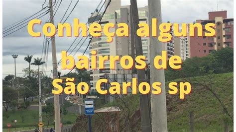 Conhe A Alguns Bairro De S O Carlos Sp Vem Comigo Youtube