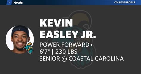 Kevin Easley Jr SENIOR Power Forward Coastal Carolina