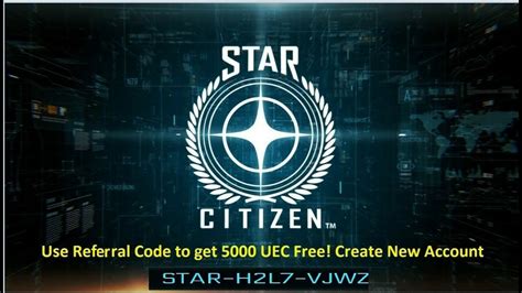 Star Citizen Referral Code Star H L Vjwz Free Uec And Ship