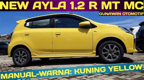 New Ayla R Mt Mc Warna Kuning Yellow Ayla Terbaru