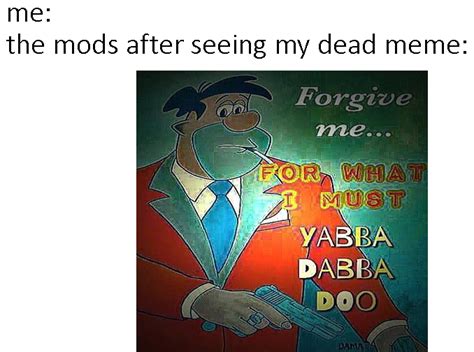 Yaba Daba Dank Meme R Memes