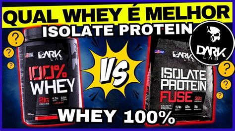 Whey Protein Dark Lab X Isolate Protein Qual O Melhor Whey