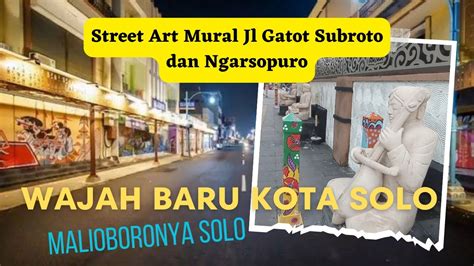 MALIOBORO Nya Solo Wajah Baru Kota Solo Di Jalan Gatot Subroto Dan