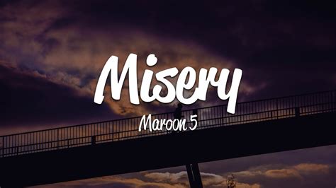 Maroon 5 Misery Lyrics Youtube