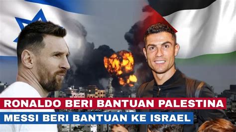 Gempar Ronaldo Beri Bantuan Palestina Messi Justru Bantu Israel Youtube