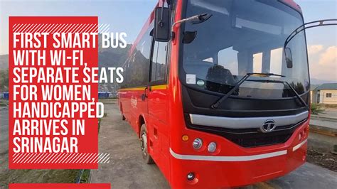 First Smart Bus Arrives In Srinagar Greater Kashmir