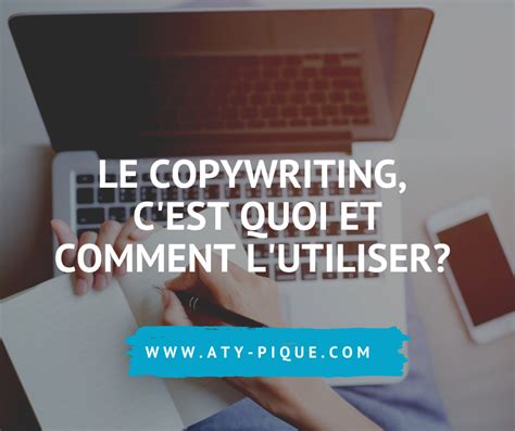 Le Copywriting C Est Quoi Et Comment L Utiliser