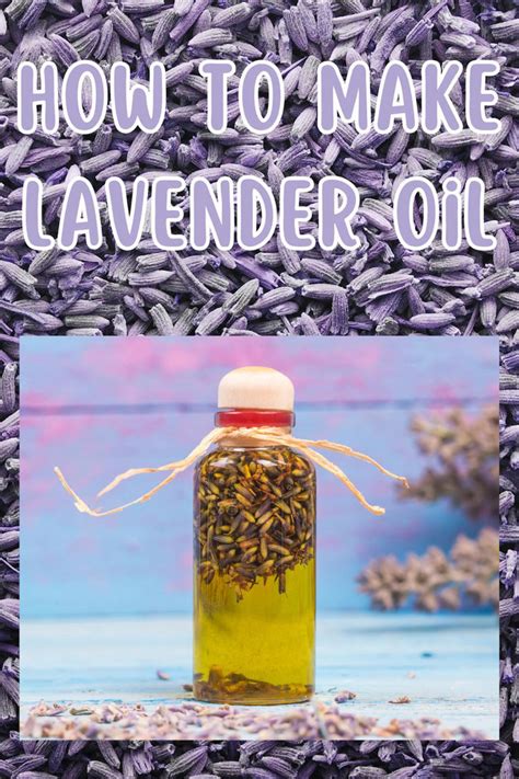 How To Make Lavender Oil In 4 Easy Steps