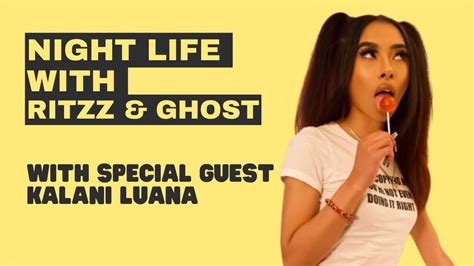 The Night Life With Ritzz Ghost With Guest Kalani Luana From The