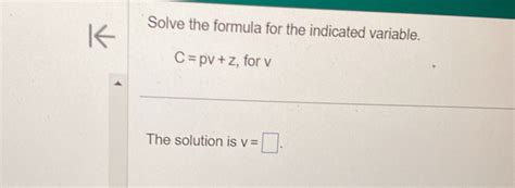 Solved Solve The Formula For The Indicated Variable Cpvz For V