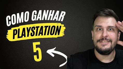 Como Ganhar um Playstation 5 de Graça YouTube