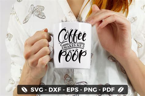 Coffee Makes Me Poop Coffee Svg Graphic By Craftlabsvg · Creative Fabrica