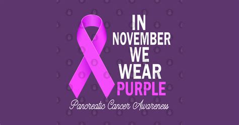 Pancreatic Cancer Awareness - Pancreatic Cancer Awareness - Posters and ...