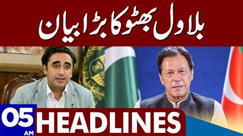 Bilawal Bhutto Huge Statement Dunya News Headlines 05 00 Am 26 May 2023 Youtube