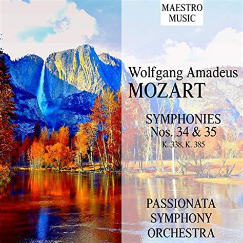 Spiele Mozart Symphonies Nos 34 35 K 338 K 385 Von Passionata