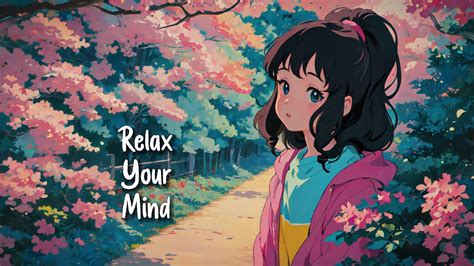 Relieve Your Mindlofi Hip Hop Mix Relaxing Music Stress Relief S