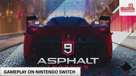 Asphalt 9 Legend Nintendo Switch 10 Minutes Gameplay 1080p YouTube