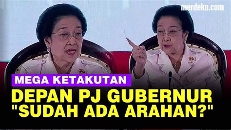 Megawati Blak Blakan Ketakutan Depan Pj Gubernur Sudah Ada Arahan