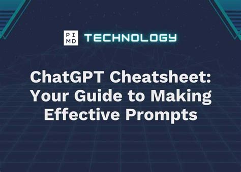 Chatgpt Cheat Sheet Your Guide To Making Effective Prompts Passive