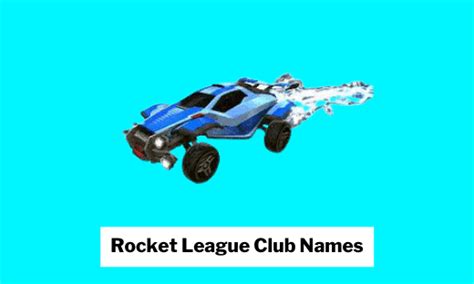 Rocket League Club Names 542 Rocket League Names