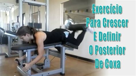 Exercício Para Crescer E Definir O Posterior De Coxa Mesa Flexora