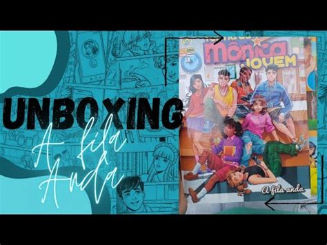 Unboxing Turma Da M Nica Jovem A Fila Anda Youtube