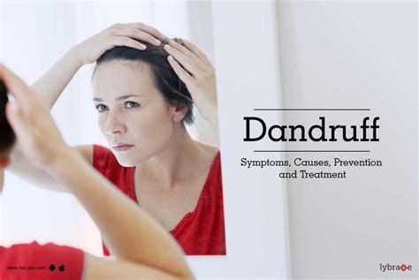 Dandruff Symptoms Causes Prevention And Treatment By Kaya Skin Clinic Lybrate