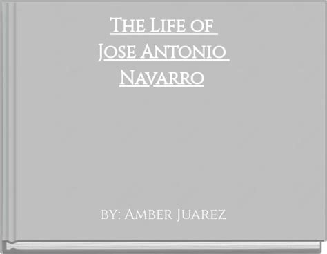 "The Life of Jose Antonio Navarro" - Free Books & Children's Stories Online | StoryJumper