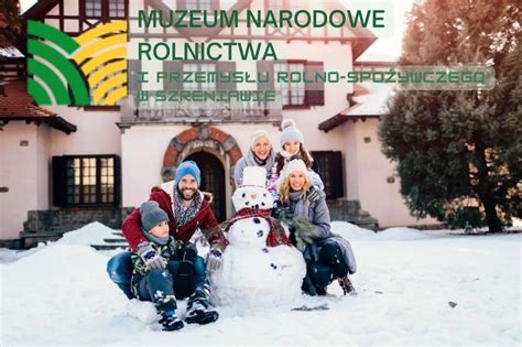 Ferie Zimowe 2024 W Muzeum Narodowego Rolnictwa W Szreniawie ATRAKCJE