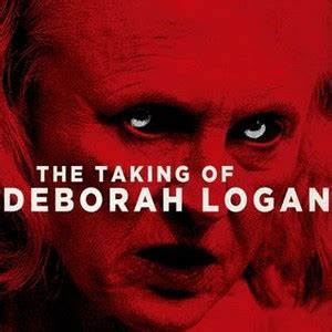 The Taking of Deborah Logan - Rotten Tomatoes