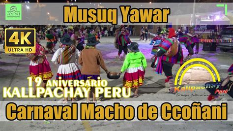 Carnaval Macho De Cco Ani Ayacucho Musuq Yawar Aniversario