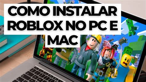 Como Instalar e Jogar Roblox no PC 2023 e Mac também YouTube