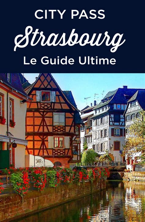 Strasbourg Pass Achat Tarif Mes Conseils Guide 2022