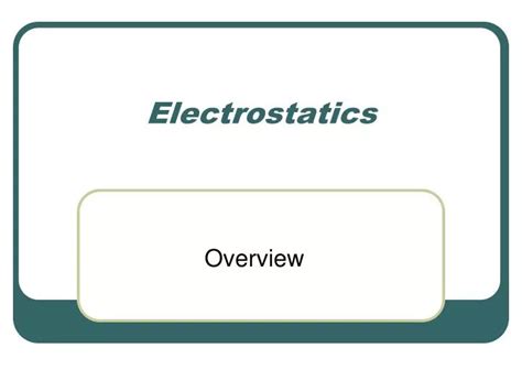 Ppt Electrostatics Powerpoint Presentation Free Download Id2844990