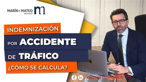 ¿cuánta Indemnización Recibiré Por Accidente De Tráfico Actualizado