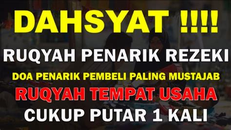 Ruqyah Tempat Usaha Dan Doa Menarik Rezeki Paling Dashyat YouTube