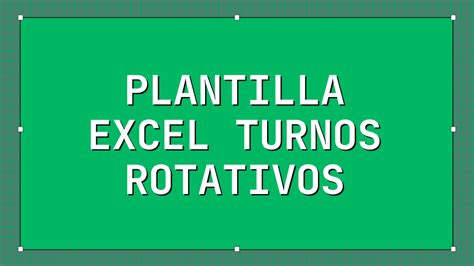 Descarga La Plantilla Excel Para Turnos Rotativos