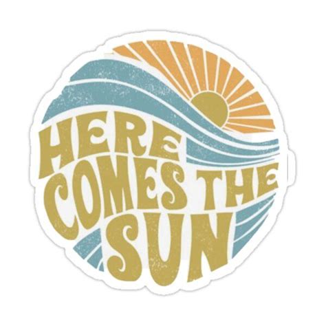 Here Comes The Sun Sticker For Sale By Swaygirls Summer Sticker