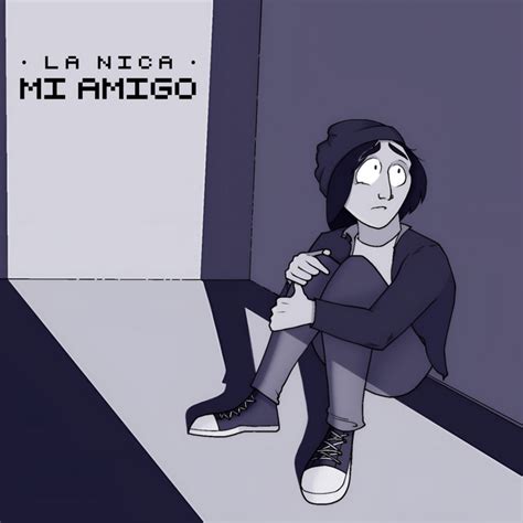 Mi Amigo Single By La Nica Spotify