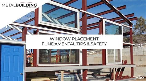 Metal Building Windows Placement Fundamentals, Tips & Safety