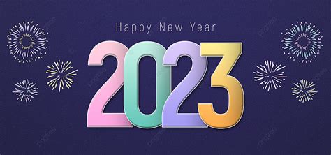 Happy New Year 2023 Background 2023 Happy New Year 2023 Festivals