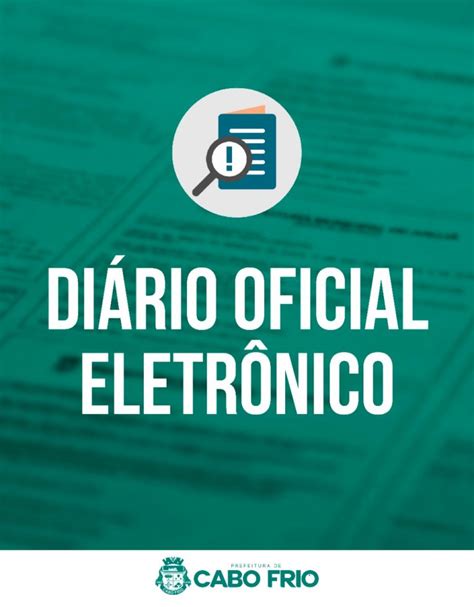 Prefeitura De Cabo Frio Implanta Di Rio Oficial Eletr Nico Prefeitura