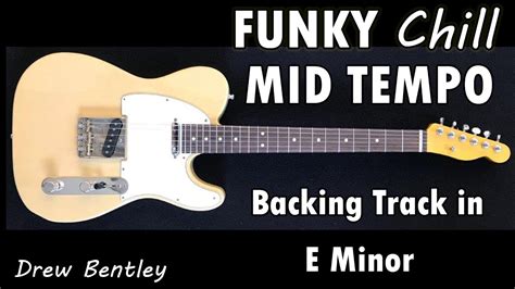 Funky Chill Mid Tempo Backing Track In E Minor Youtube