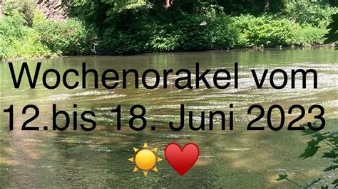 Wochenorakel Vom 12 Bis 18 Juni YouTube