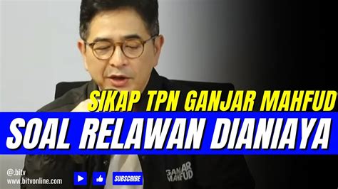 TPN Ganjar Mahfud Sikapi Kasus Relawan Dianiaya Oleh Oknum TNI Di