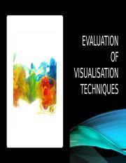 Visualisation Techniques.pptx - EVALUATION OF VISUALISATION TECHNIQUES ...