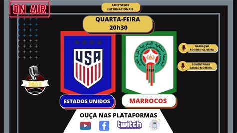 Ao Vivo Estados Unidos X Marrocos Amistosos Internacionais