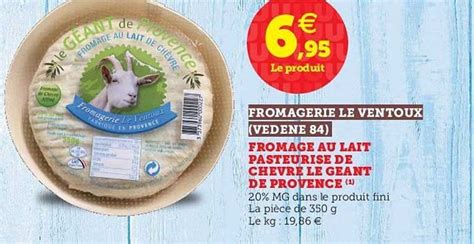 Promo Fromage Au Lait Pasteuris De Ch Vre Le G Ant De Provence Chez