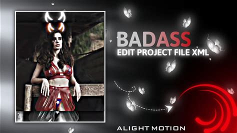 AE INSPIRED EFX ALIGHT MOTION BADASS EDITZ PRESET XML FILE